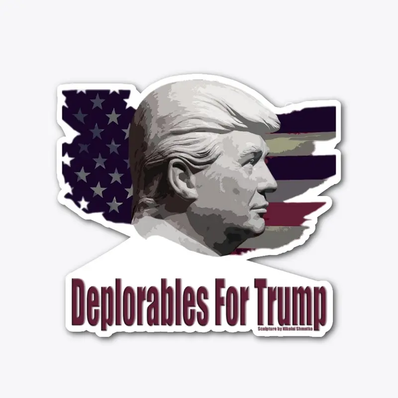 Deplorables For Trump Die cut sticker