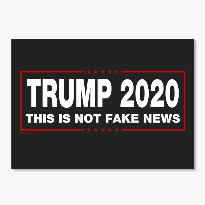 Trump 2020 This isn't fake news Sticker