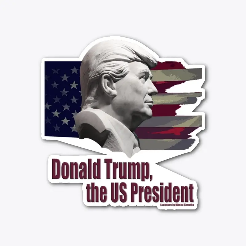 Trump, the US President Die cut sticker