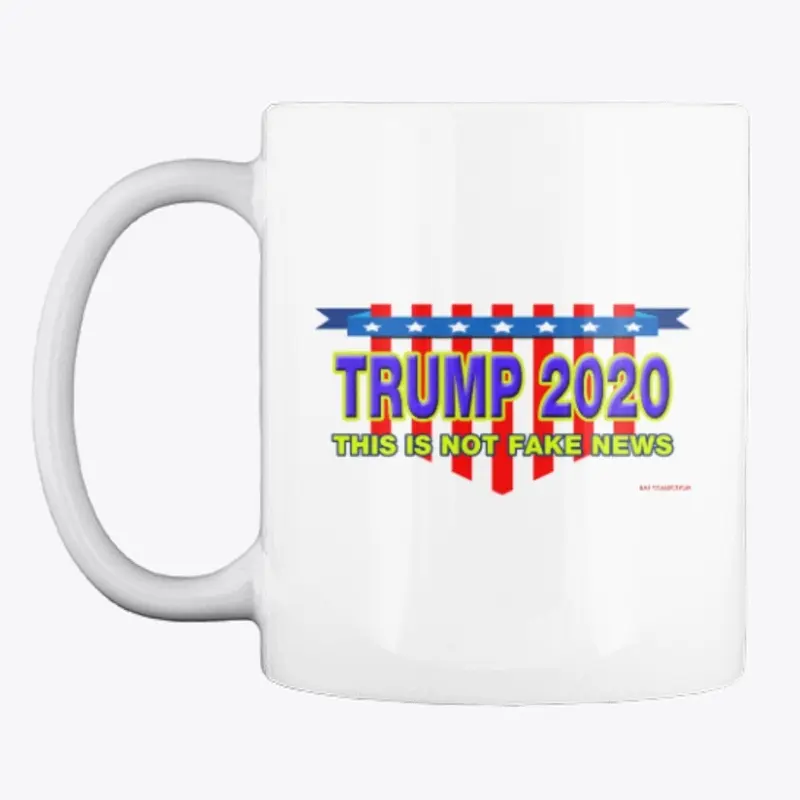 Trump 2020 isn't fake news Mug